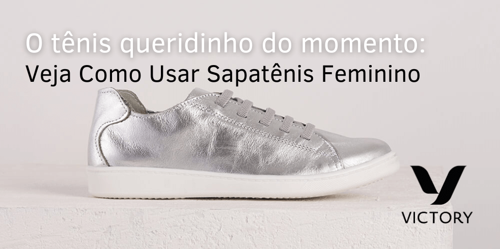 O Tênis Queridinho do Momento: Veja Como Usar Sapatênis Feminino