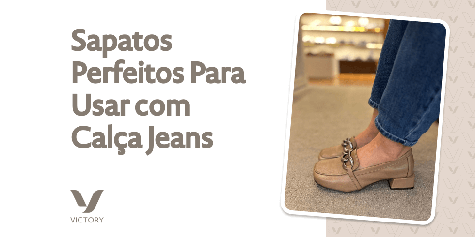 Sapatos Femininos Perfeitos Para Usar com Calça Jeans