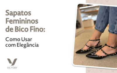 Sapatos Femininos de Bico Fino: Como Usar com Elegância